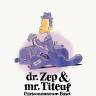 "DR. ZEP & MR. TITEUF"