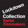 33 KURZFILME VON 33 FILMEMACHENDEN: "COLLECTION LOCKDOWN BY SWISS FILMMAKERS"