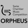 ORPHEUS SWISS CHAMBER MUSIC COMPETITION