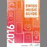 SWISS MUSIC GUIDE 2016 IST ERSCHIENEN