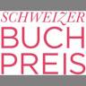 SCHWEIZER BUCHPREIS 2016: DIE NOMINIERTEN STEHEN FEST