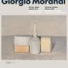 "Giorgio Morandi - Forme, colori, spazio, luce / Pitture, acquerelli, disegni, incisioni"